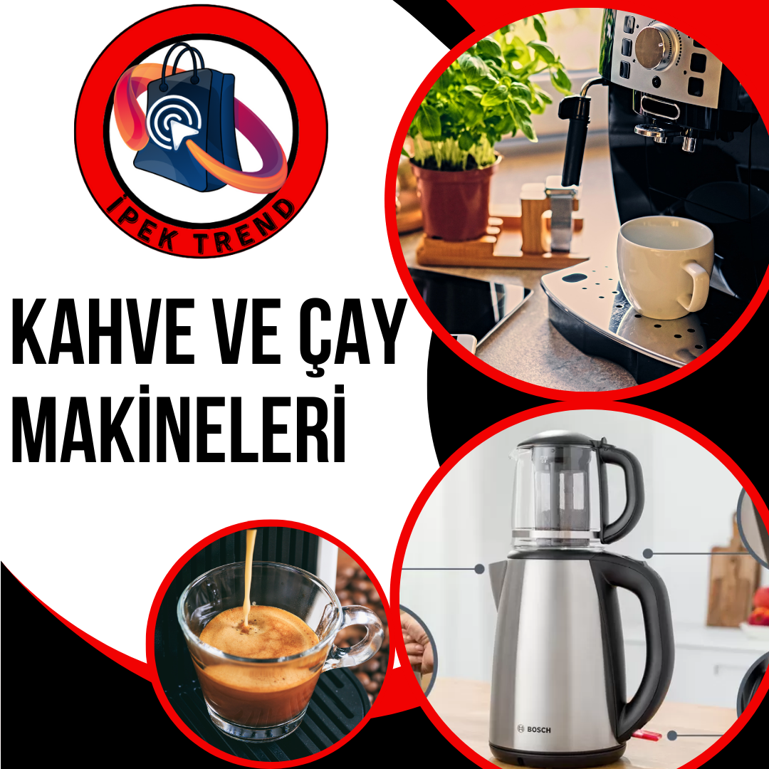 KAHVE VE ÇAY MAKİNELERİ